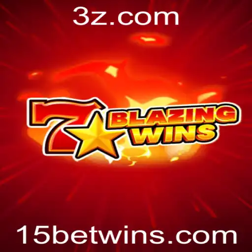 Descubra BlazingWins: Como Dominar o Jogo com a Estratégia 15 Bet Win