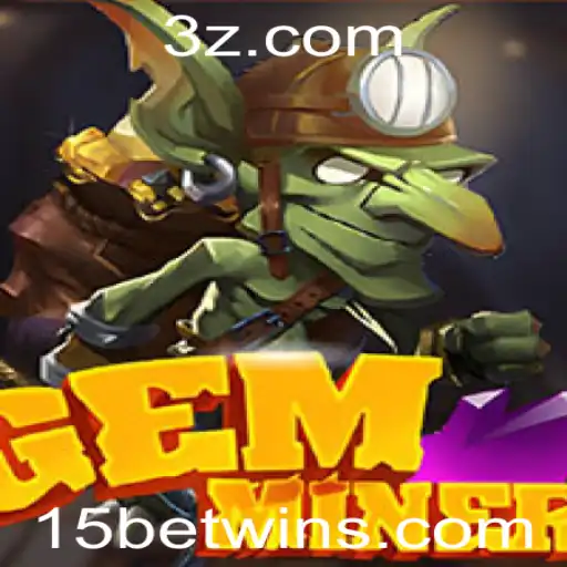 Descubra o Fascinante Mundo de GemMiner: Regras e Estratégias para Vencer na 15 Bet Win